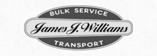 JAMES J. WILLIAMS BULK SERVICE TRANSPORT Trademark Image