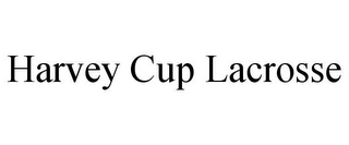 HARVEY CUP LACROSSE Trademark Image