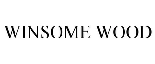 WINSOME WOOD Trademark Image