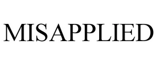 MISAPPLIED Trademark Image