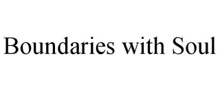 BOUNDARIES WITH SOUL Trademark Image
