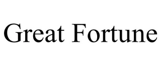 GREAT FORTUNE Trademark Image