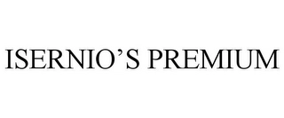ISERNIO'S PREMIUM Trademark Image