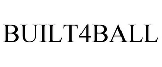 BUILT4BALL Trademark Image