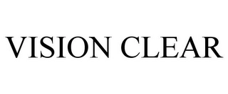 VISION CLEAR Trademark Image