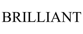 BRILLIANT Trademark Image
