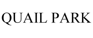QUAIL PARK Trademark Image