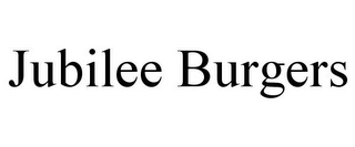 JUBILEE BURGERS Trademark Image