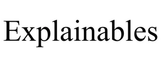 EXPLAINABLES Trademark Image