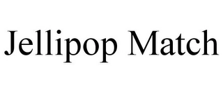 JELLIPOP MATCH Trademark Image