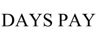 DAYS PAY Trademark Image