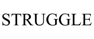 STRUGGLE Trademark Image