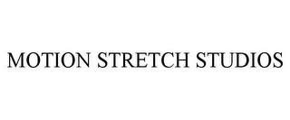 MOTION STRETCH STUDIOS Trademark Image