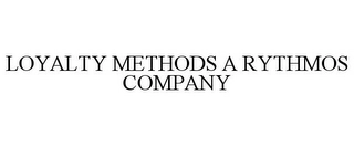 LOYALTY METHODS A RYTHMOS COMPANY Trademark Image