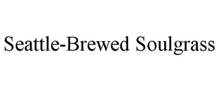 SEATTLE-BREWED SOULGRASS Trademark Image