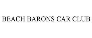BEACH BARONS CAR CLUB Trademark Image