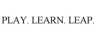 PLAY. LEARN. LEAP. Trademark Image
