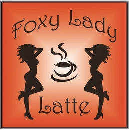 FOXY LADY LATTE Trademark Image