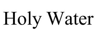 HOLY WATER Trademark Image