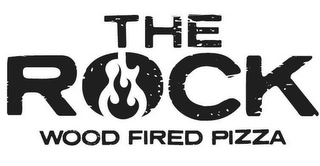 THE ROCK WOOD FIRED PIZZA Trademark Image