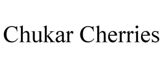 CHUKAR CHERRIES Trademark Image
