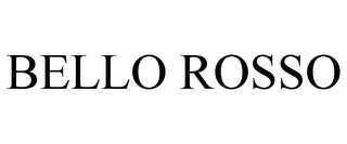 BELLO ROSSO Trademark Image
