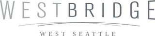WESTBRIDGE WEST SEATTLE Trademark Image