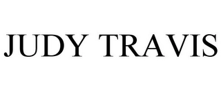JUDY TRAVIS Trademark Image