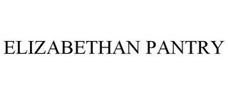 ELIZABETHAN PANTRY Trademark Image