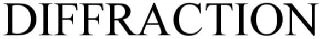 DIFFRACTION Trademark Image