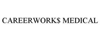 CAREERWORK$ MEDICAL Trademark Image