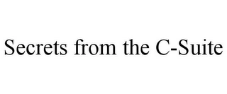 SECRETS FROM THE C-SUITE Trademark Image