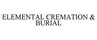 ELEMENTAL CREMATION & BURIAL Trademark Image