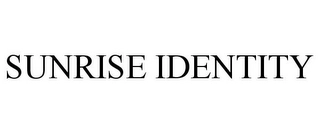 SUNRISE IDENTITY Trademark Image