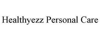 HEALTHYEZZ PERSONAL CARE Trademark Image