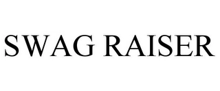 SWAG RAISER Trademark Image