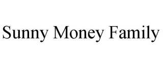 SUNNY MONEY FAMILY Trademark Image