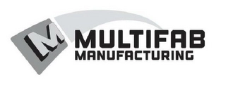 MULTIFAB MANUFACTURING Trademark Image