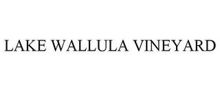 LAKE WALLULA VINEYARD Trademark Image