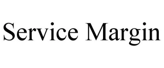 SERVICE MARGIN Trademark Image