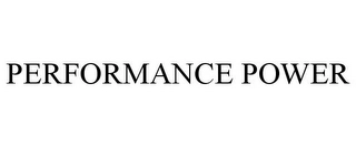 PERFORMANCE POWER Trademark Image