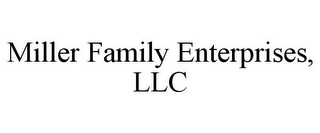 MILLER FAMILY ENTERPRISES, LLC Trademark Image