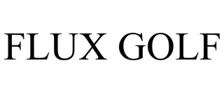 FLUX GOLF Trademark Image