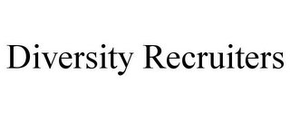 DIVERSITY RECRUITERS Trademark Image