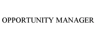 OPPORTUNITY MANAGER Trademark Image