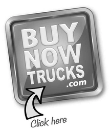 BUY NOW TRUCKS .COM CLICK HERE Trademark Image