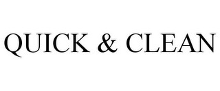 QUICK & CLEAN Trademark Image