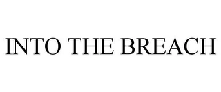 INTO THE BREACH Trademark Image