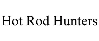 HOT ROD HUNTERS Trademark Image