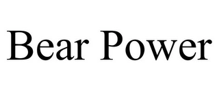 BEAR POWER Trademark Image
